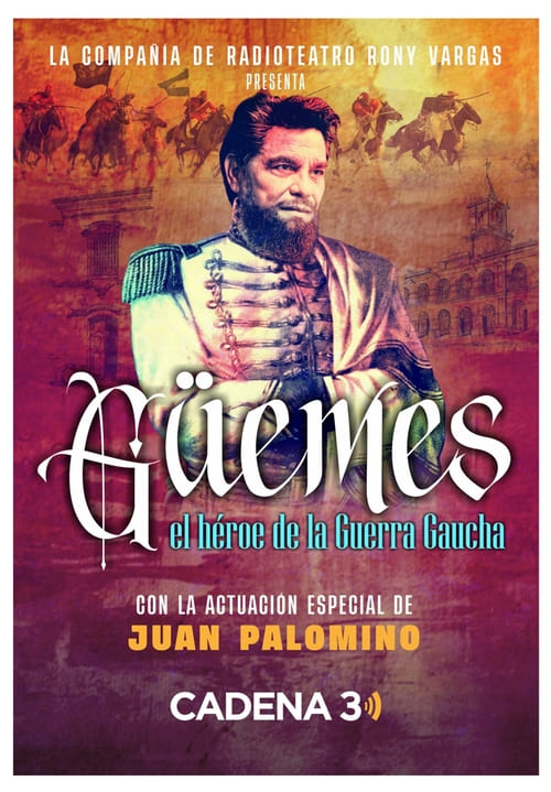 Radioteatro Güemes, el héroe de la Guerra Gaucha